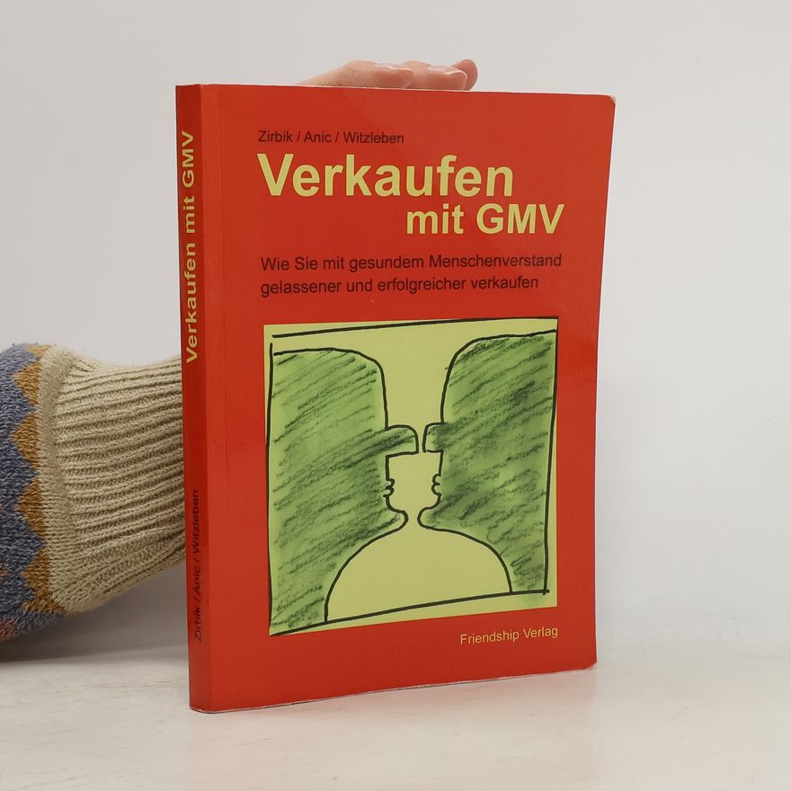 Domenico Anic Das GMV-Prinzip: Verkaufen mit GMV