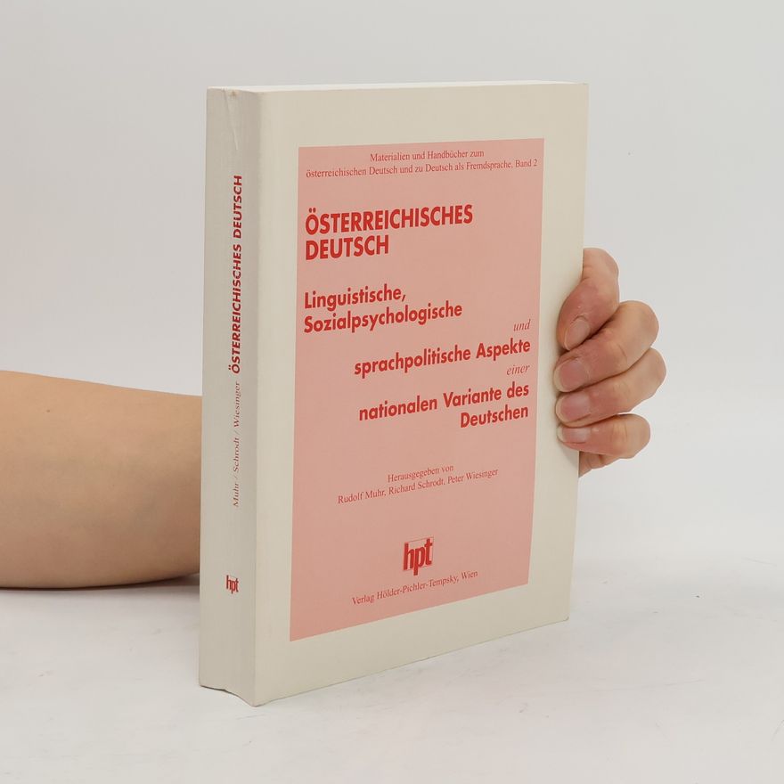 Rudolf Muhr Materialien und Handbücher zum österreichischen Deutsch und zu Deutsch als Fremdsprache - 2: Österreichisches Deutsch