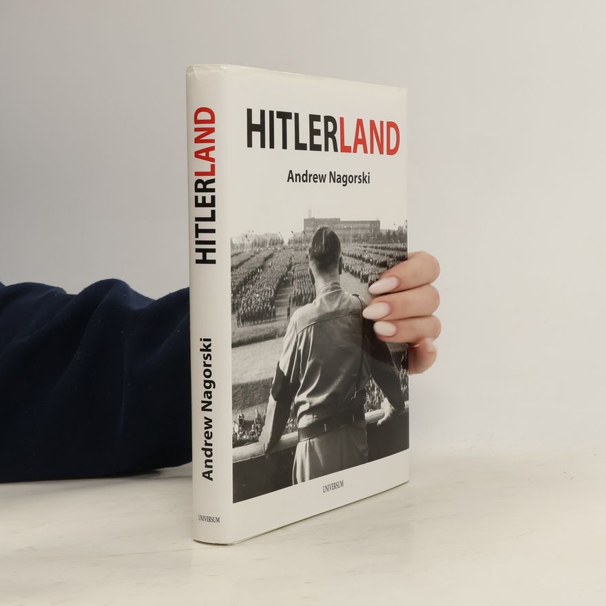 Andrew Nagorski Hitlerland
