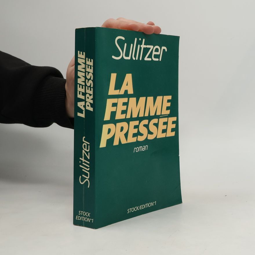 Paul-Loup Sulitzer La Femme Pressée