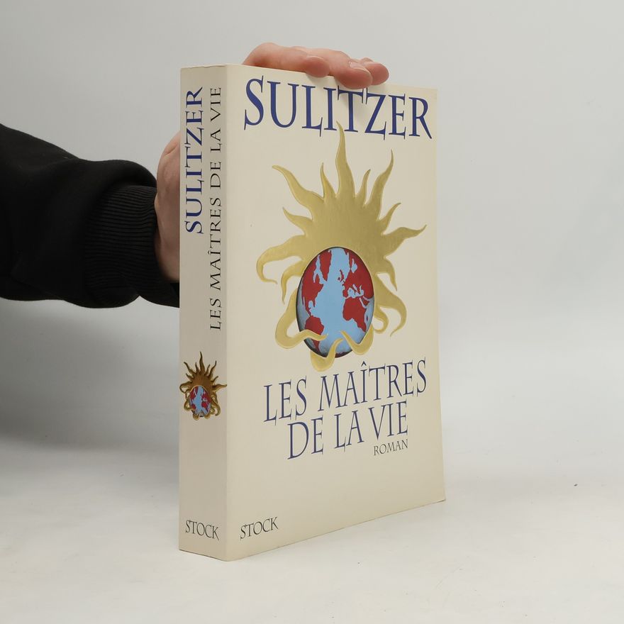 Paul-Loup Sulitzer Les maîtres de la vie