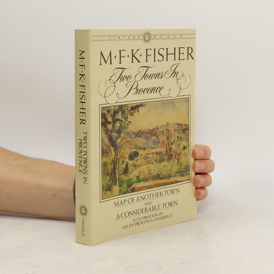 M. F. K. Fisher Two Towns in Provence