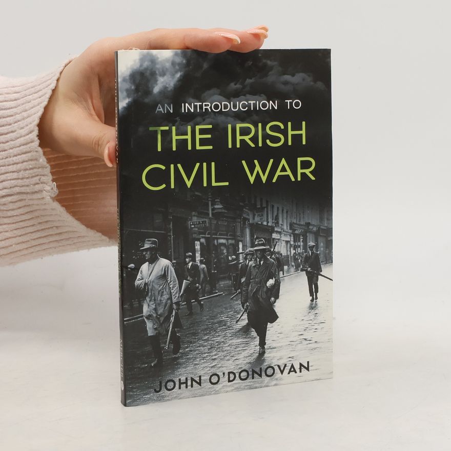 John O'Donovan An Introduction to the Irish Civil War
