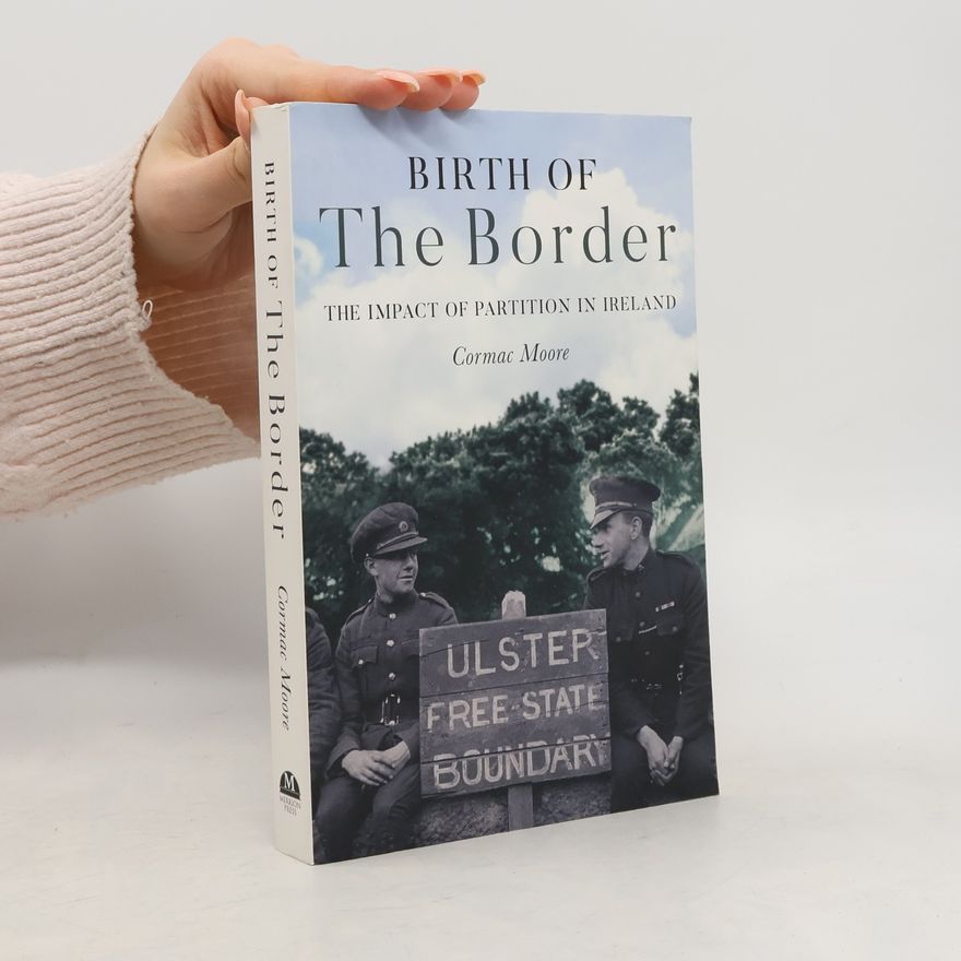 Cormac Moore Birth of the Border