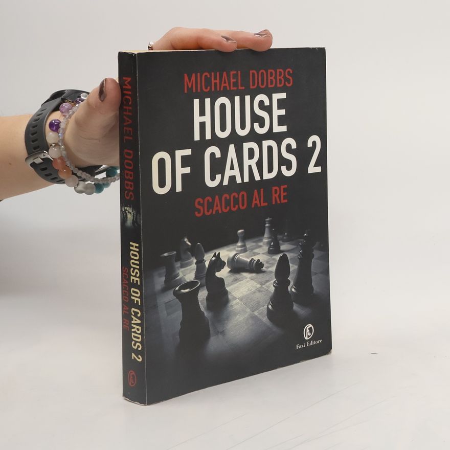 Michael Dobbs House of Cards 2