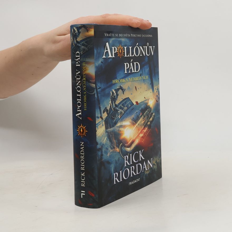 Rick Riordan Apollónův pád. Hrobka nemrtvých