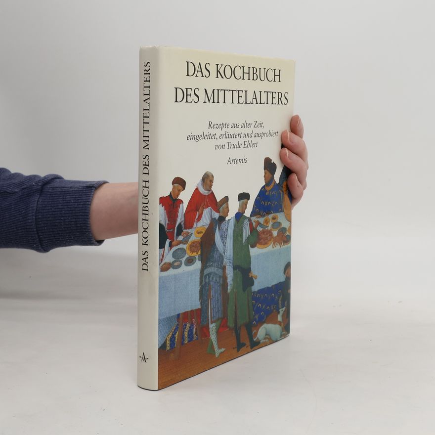 Trude Ehlert Das Kochbuch des Mittelalters