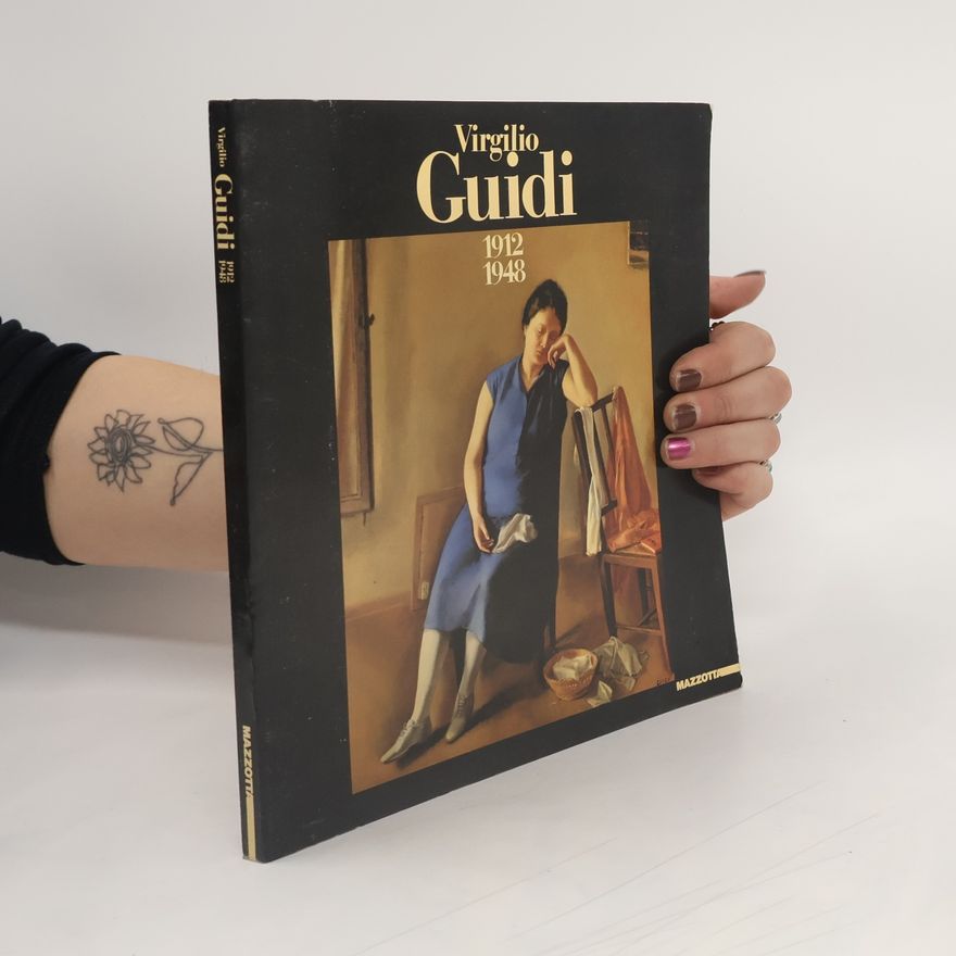 Virgilio Guidi Biblioteca d'arte: Virgilio Guidi, 1912-1948. Ediz. illustrata