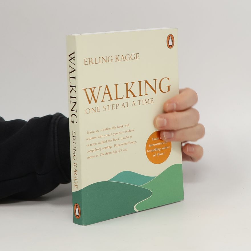 Erling Kagge Walking : one step at a time