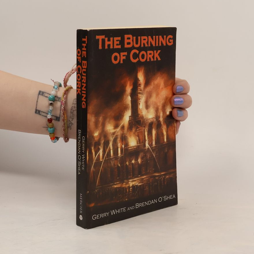 Gerry White The Burning of Cork