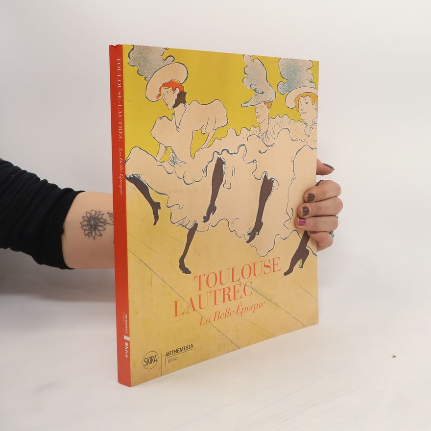 Various authors Toulouse-Lautrec: La Belle Époque