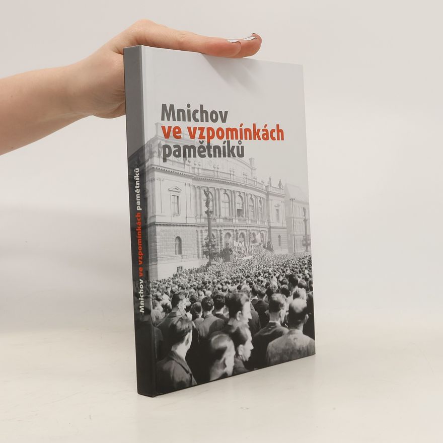 Richard Vašek Mnichov ve vzpomínkách pamětníků