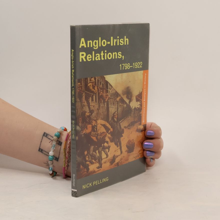 Nick Pelling Questions and Analysis in History: Anglo-Irish Relations