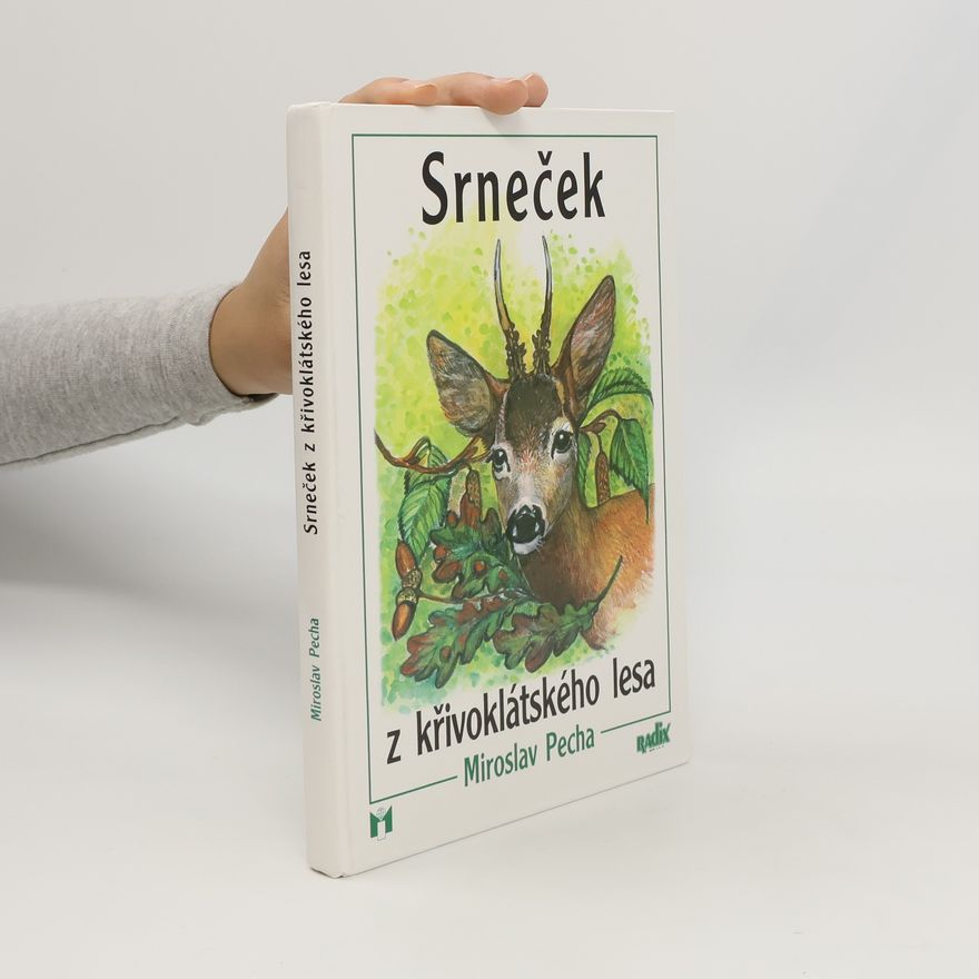 Miroslav Pecha Srneček z křivoklátského lesa