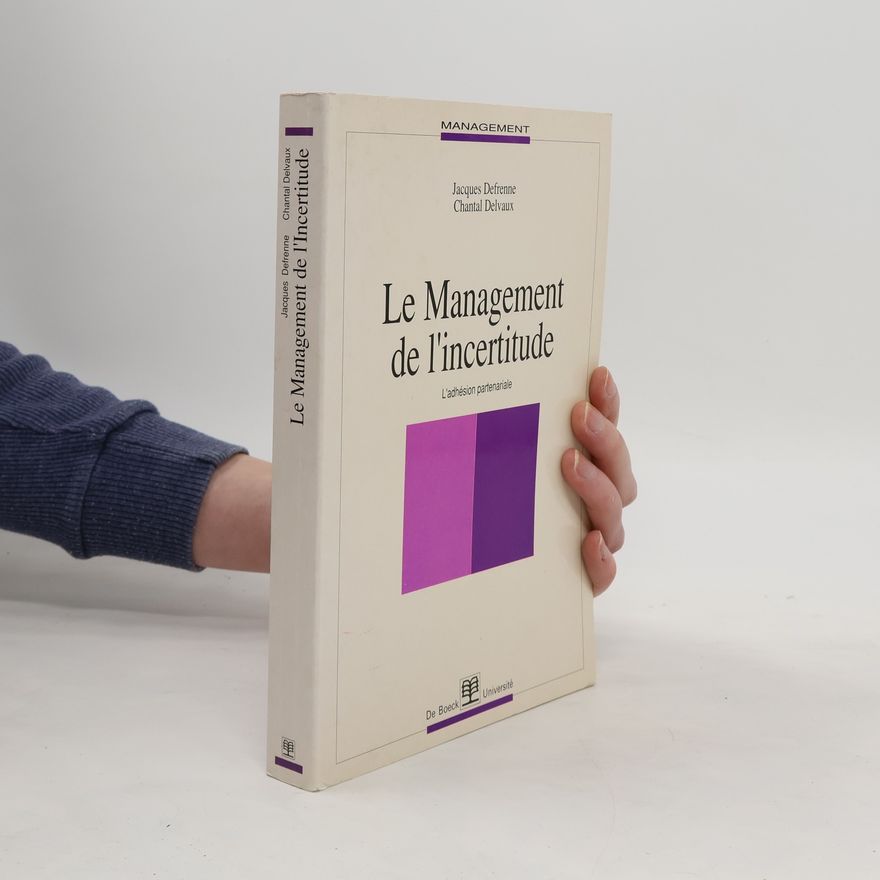 Jacques Defrenne Le management de l'incertitude