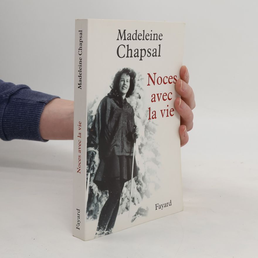 Madeleine Chapsal Noces avec la vie