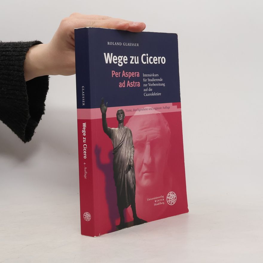 Roland Glaesser Wege zu Cicero