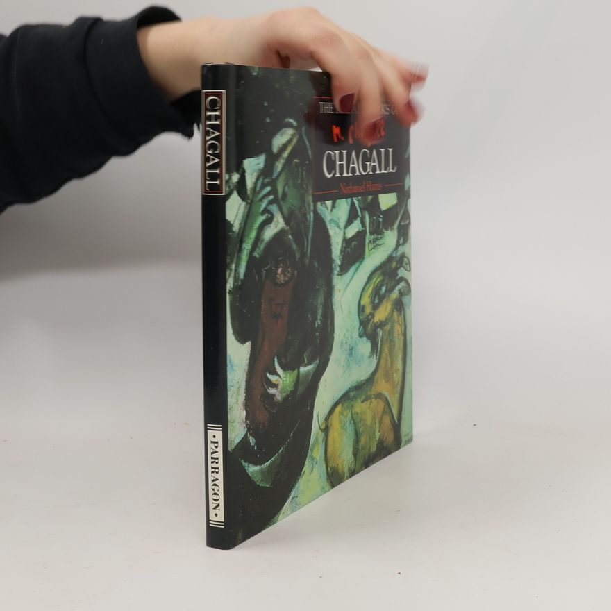 Nathaniel Harris The Life and Works of M. Chagall