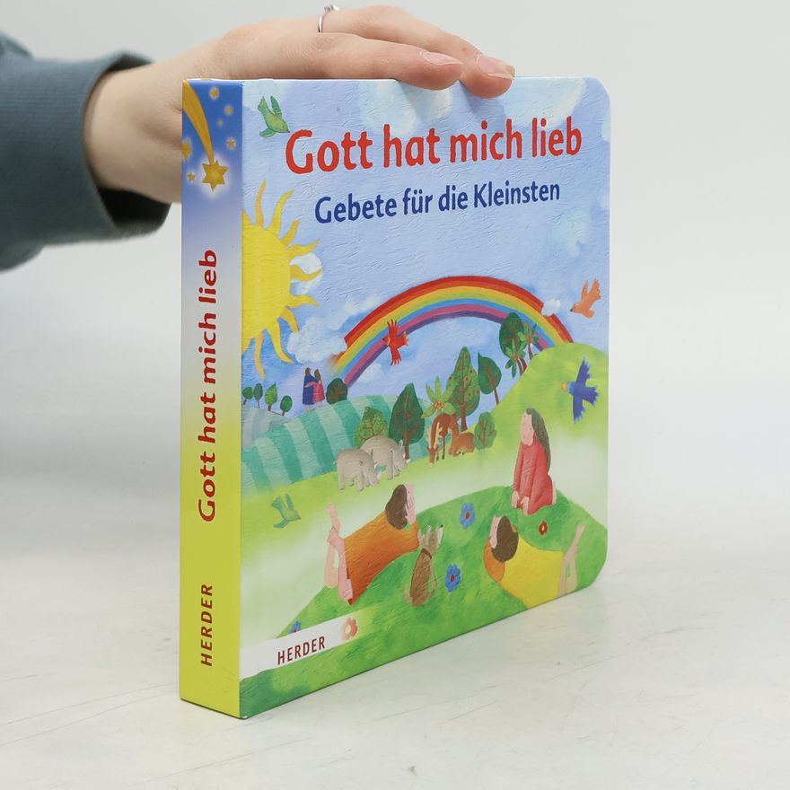 Bethan James Gott hat mich lieb: Gebete für die Kleinsten