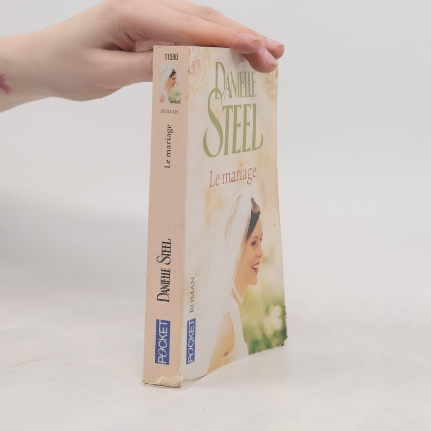 Danielle Steel Le Mariage / the Marriage