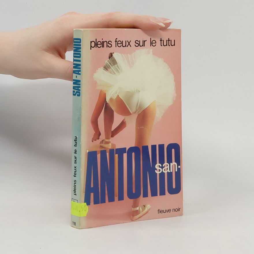 San-Antonio Pleins feux sur le tutu