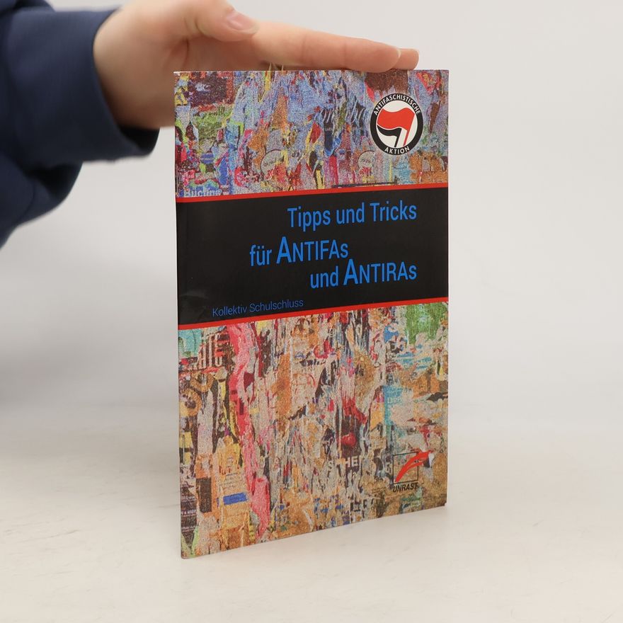 Autorenkollektiv Tipps & Tricks für Antifas und Antiras