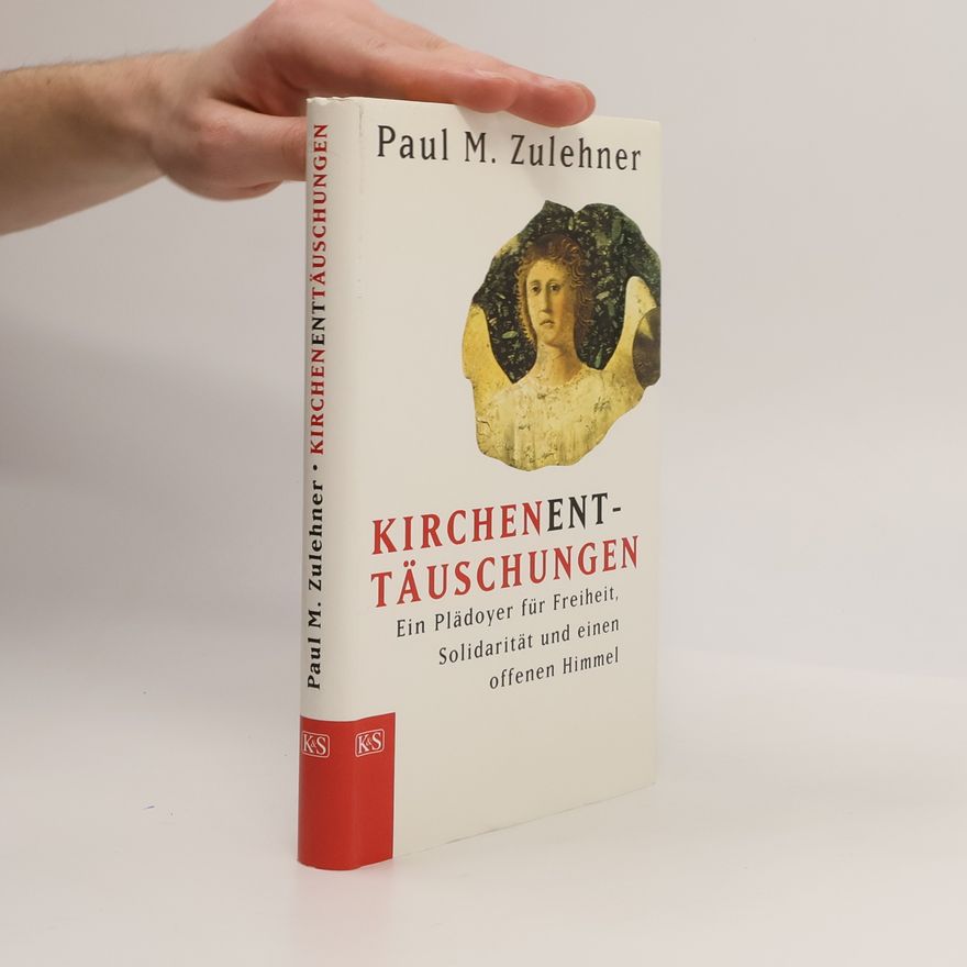 Paul M. Zulehner Kirchen-Ent-Täuschungen