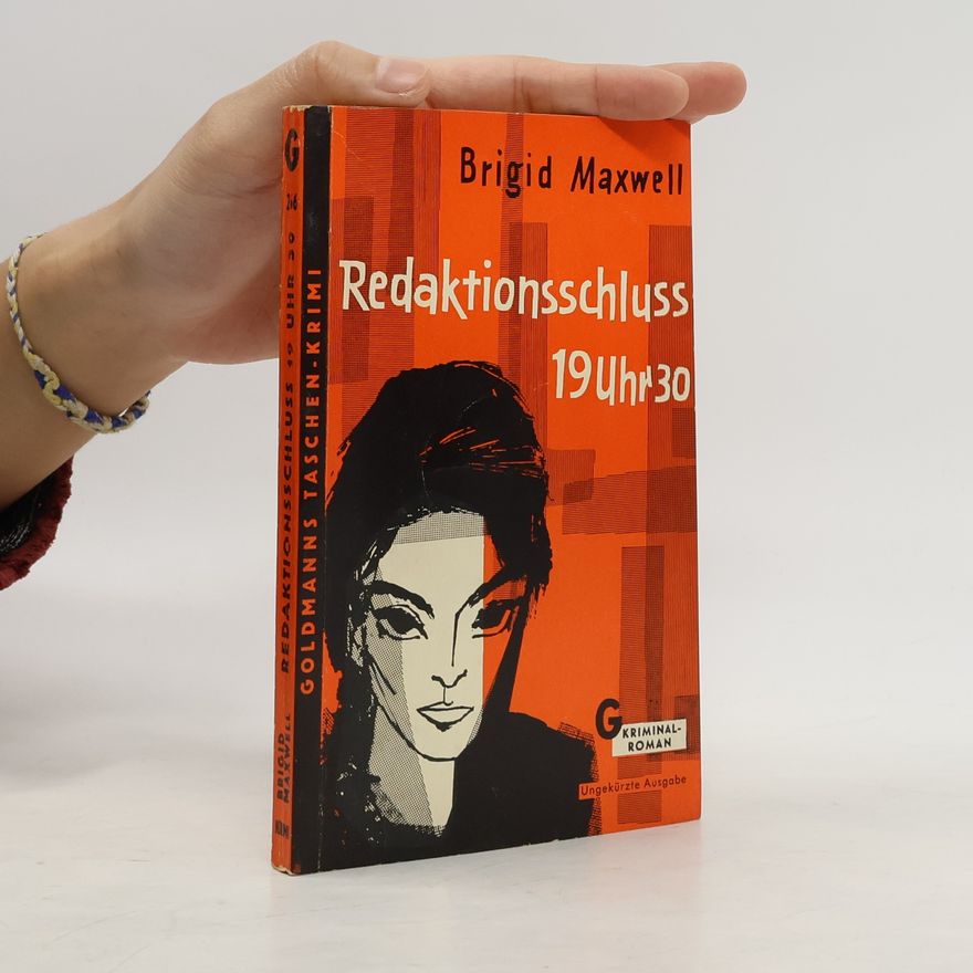 Brigid Maxwell Redaktionsschluss 19 uhr 30