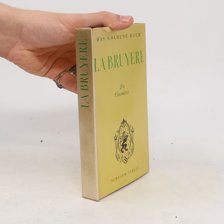 Jean de La Bruyère Charaktere oder die Sitten des Jahrhunderts