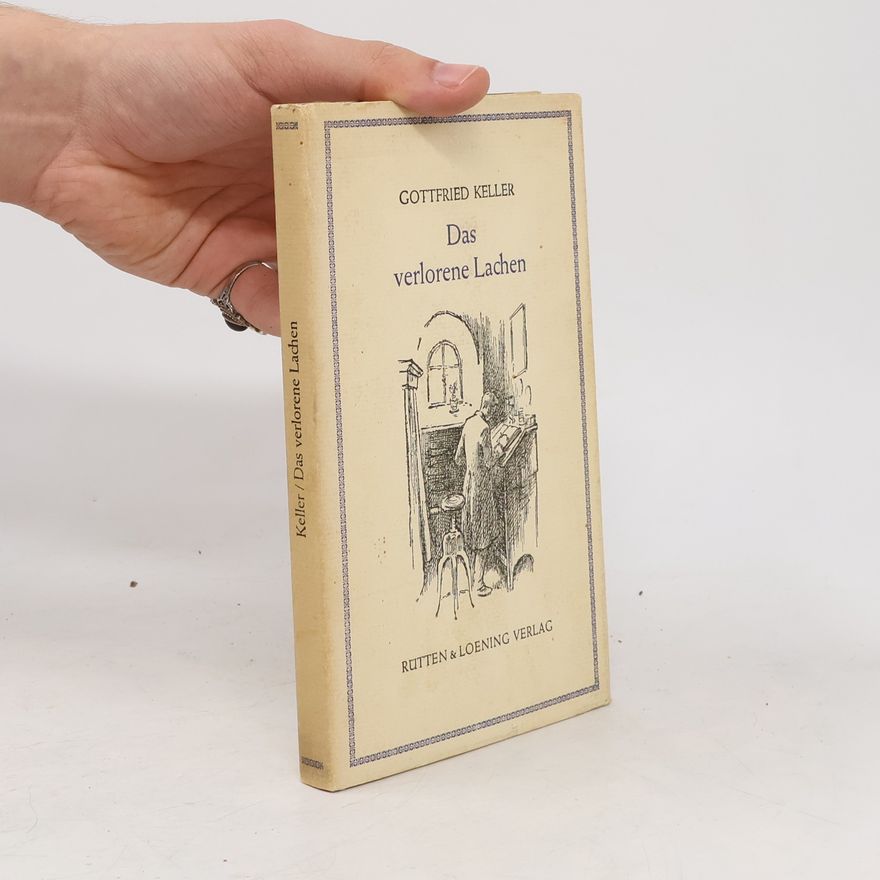 Gottfried Keller Das verlorene Lachen