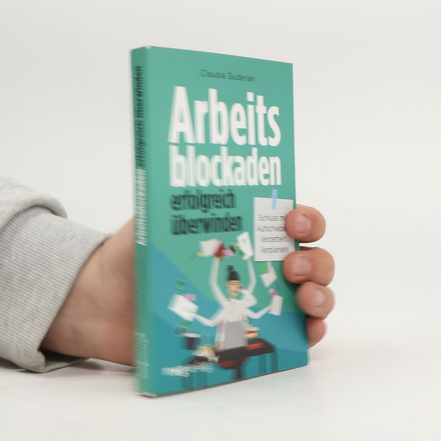 Claudia Guderian Arbeitsblockaden erfolgreich überwinden