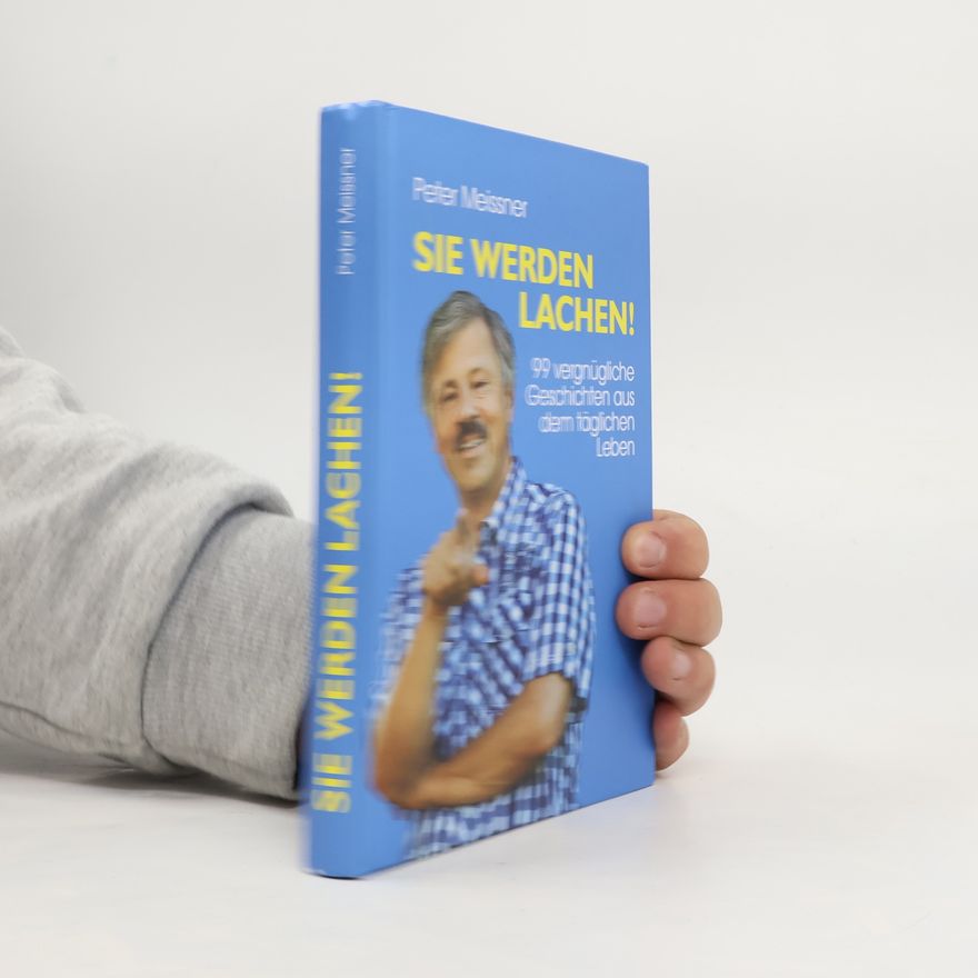 Peter Meissner Sie werden lachen!