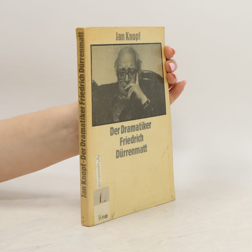 Jan Knopf Der Dramatiker Friedrich Dürrenmatt