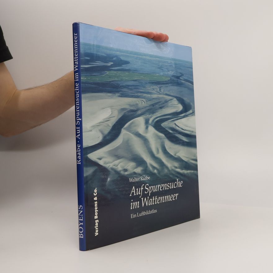 Walter Raabe Auf Spurensuche im Wattenmeer