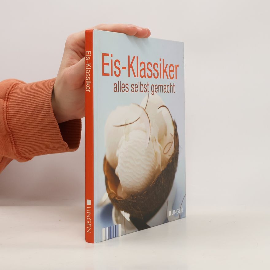 Autorenkollektiv Eis-Klassiker. Alles selbst gemacht