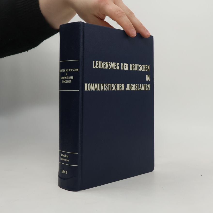 Kolektív autorov Leidensweg der Deutschen im kommunistischen Jugoslawien III