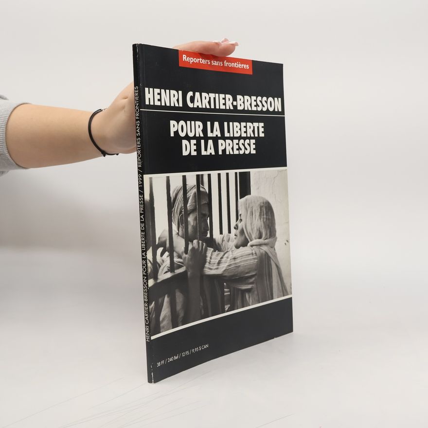 Henri Cartier-Bresson Reporters sans frontières: Pour la liberté de la presse