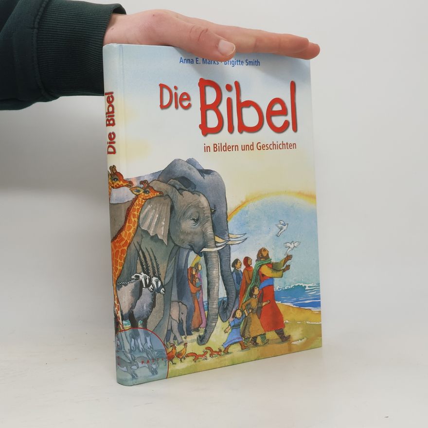 Anna E. Marks Die Bibel in Bildern und Geschichten