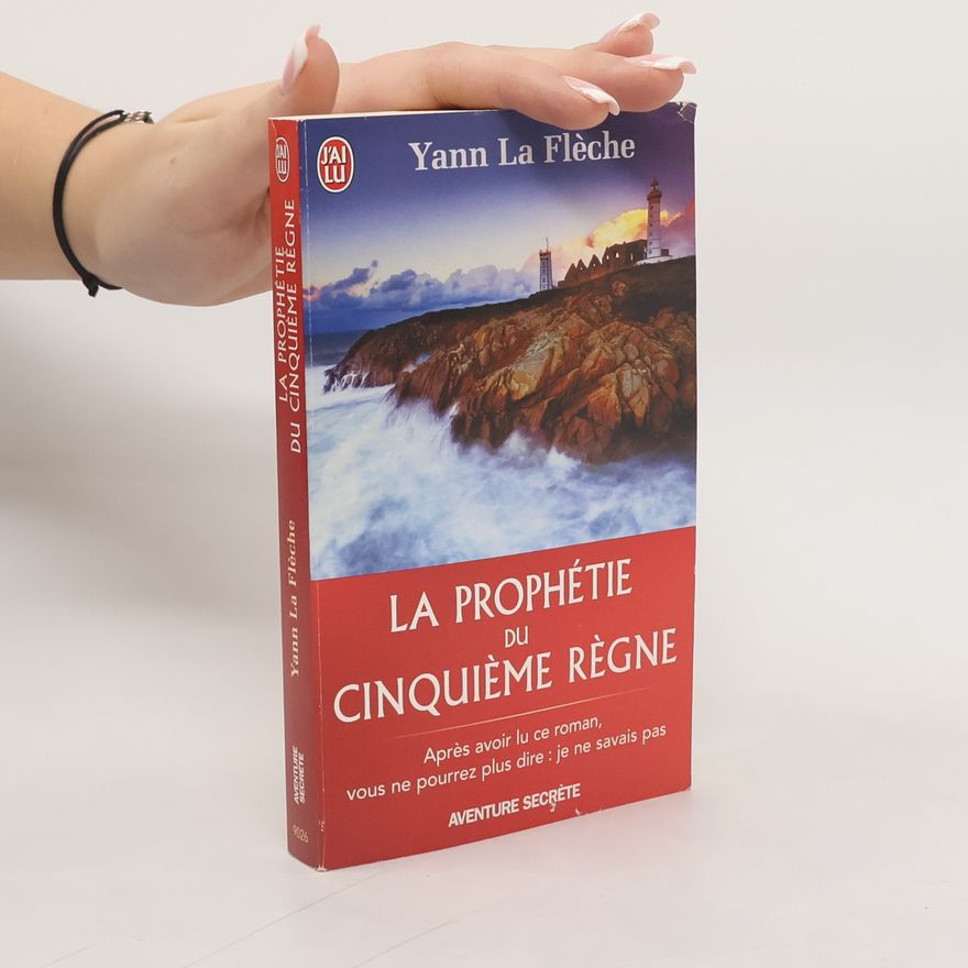 Yann La Flèche Aventure Secrète: La prophétie du cinquième règne