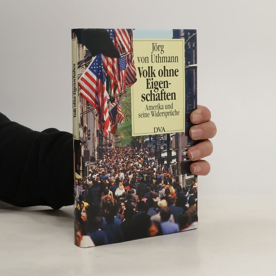Jörg von Uthmann Volk ohne Eigenschaften