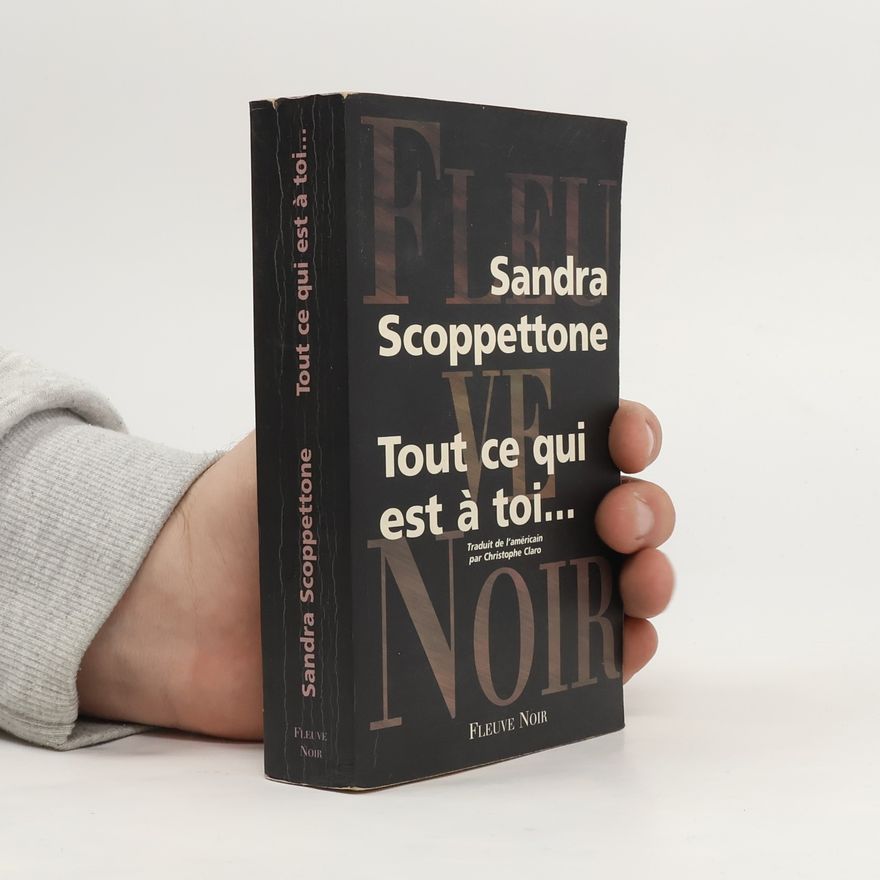 Sandra Scoppettone Tout ce qui est à toi...est à moi