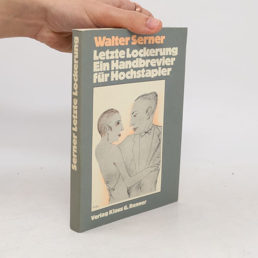 Walter Serner Letzte Lockerung