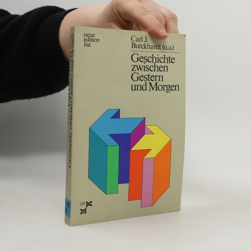 Carl Jacob Burckhardt Geschichte zwischen Gestern und Morgen