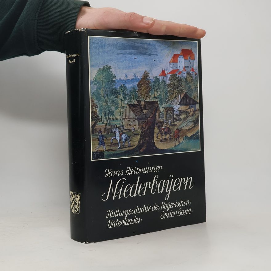 Hans Bleibrunner Niederbayern. Band I