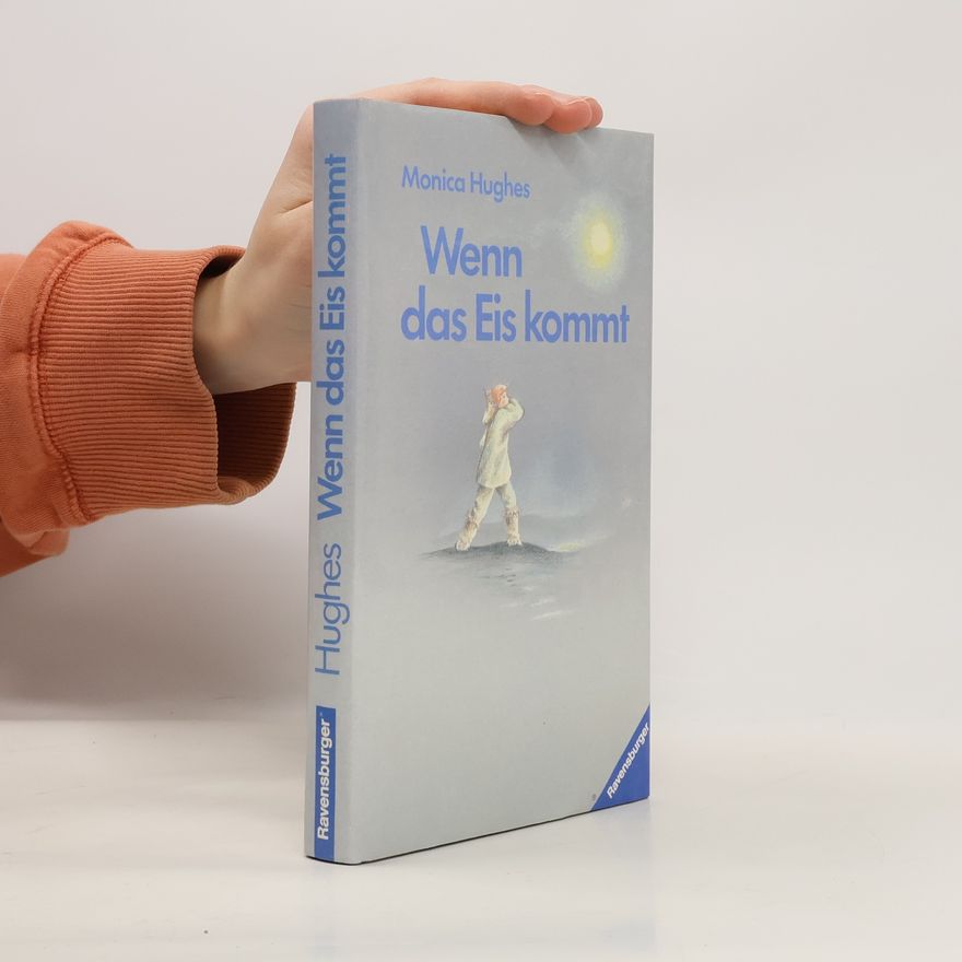 Monica Hughes Wenn das Eis kommt