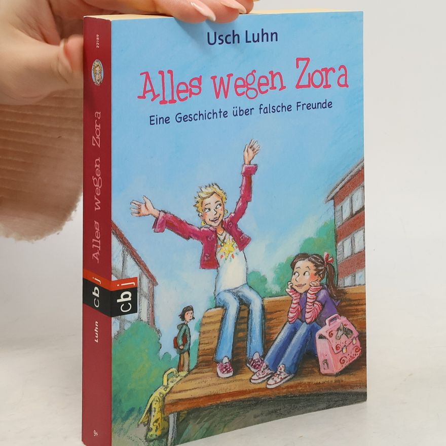 Usch Luhn Alles wegen Zora