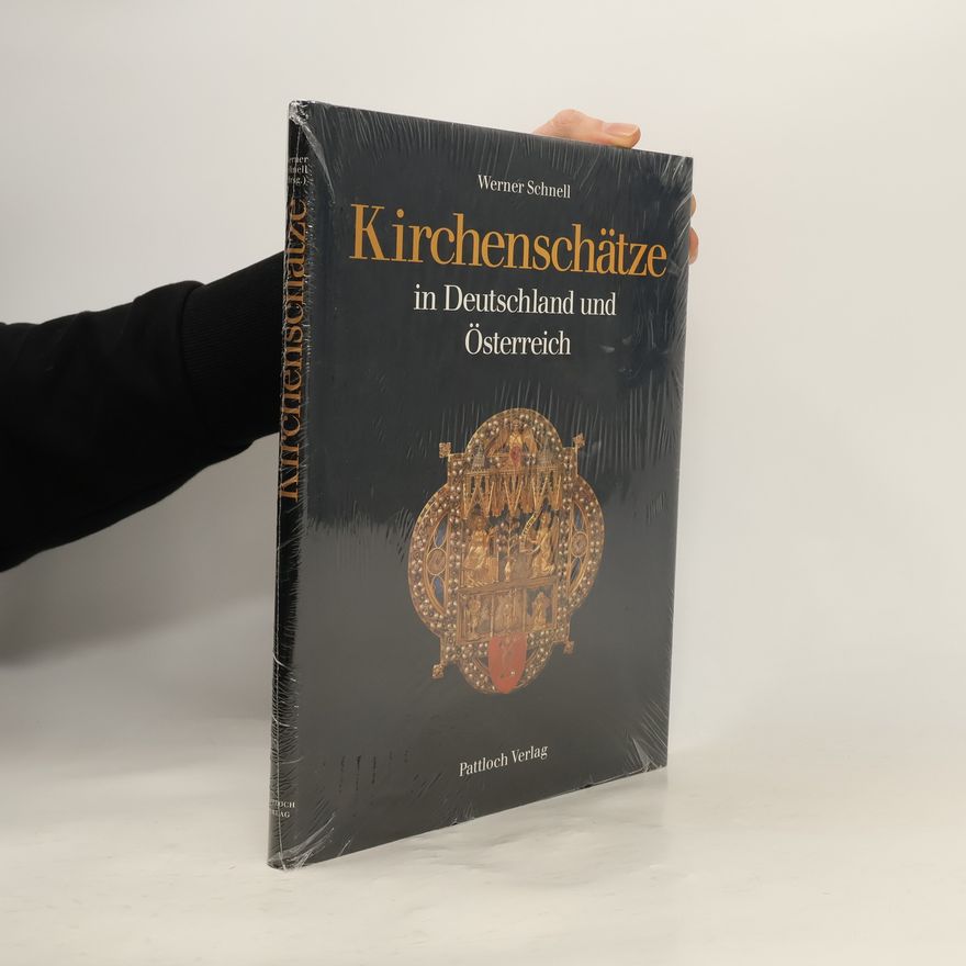 Werner Schnell Kirchenschätze in Deutschland und Österreich