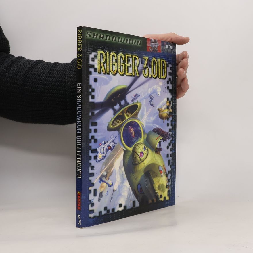 Autorenkollektiv Rigger 3.01D. Ein Shadowrun-Quellenbuch.