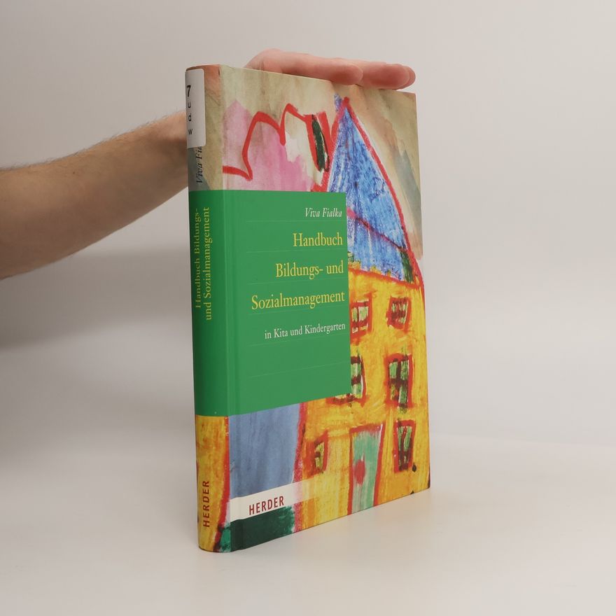 Viva Fialka Handbuch Bildungs- und Sozialmanagement in Kita und Kindergarten