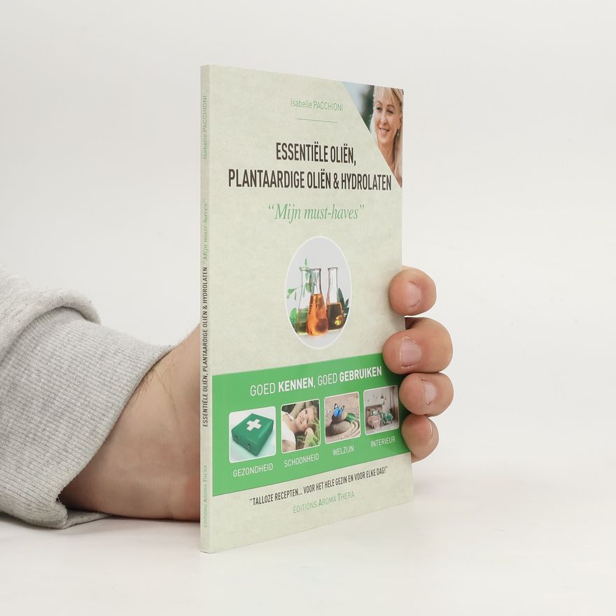 Isabelle Pacchioni Essentiële oliën, plantaardige oliën & hydrolaten